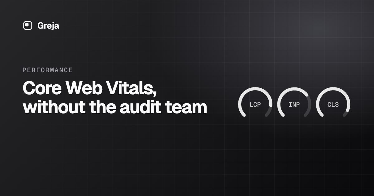 Core Web Vitals, without the audit team
