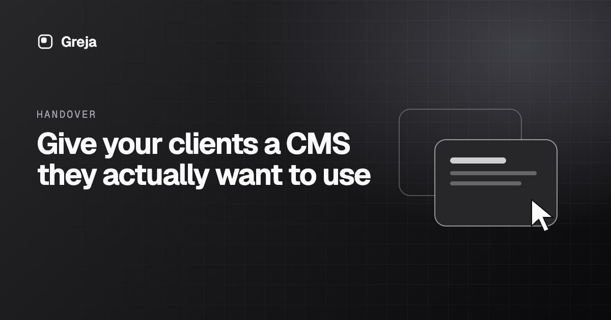 Give your clients a CMS they actually want to use